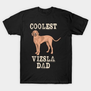 Coolest Vizsla Dog Dad T-Shirt